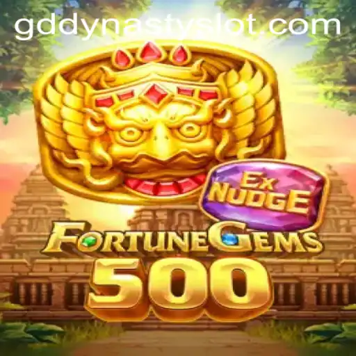 Discover the Thrills of FortuneGems500 with GDDYNASTY