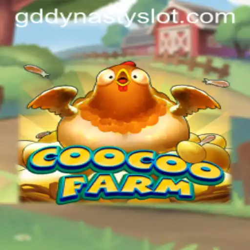 Exploring the Exciting World of CooCooFarm: A Game Renowned for Its Unique GDDYNASTY Element